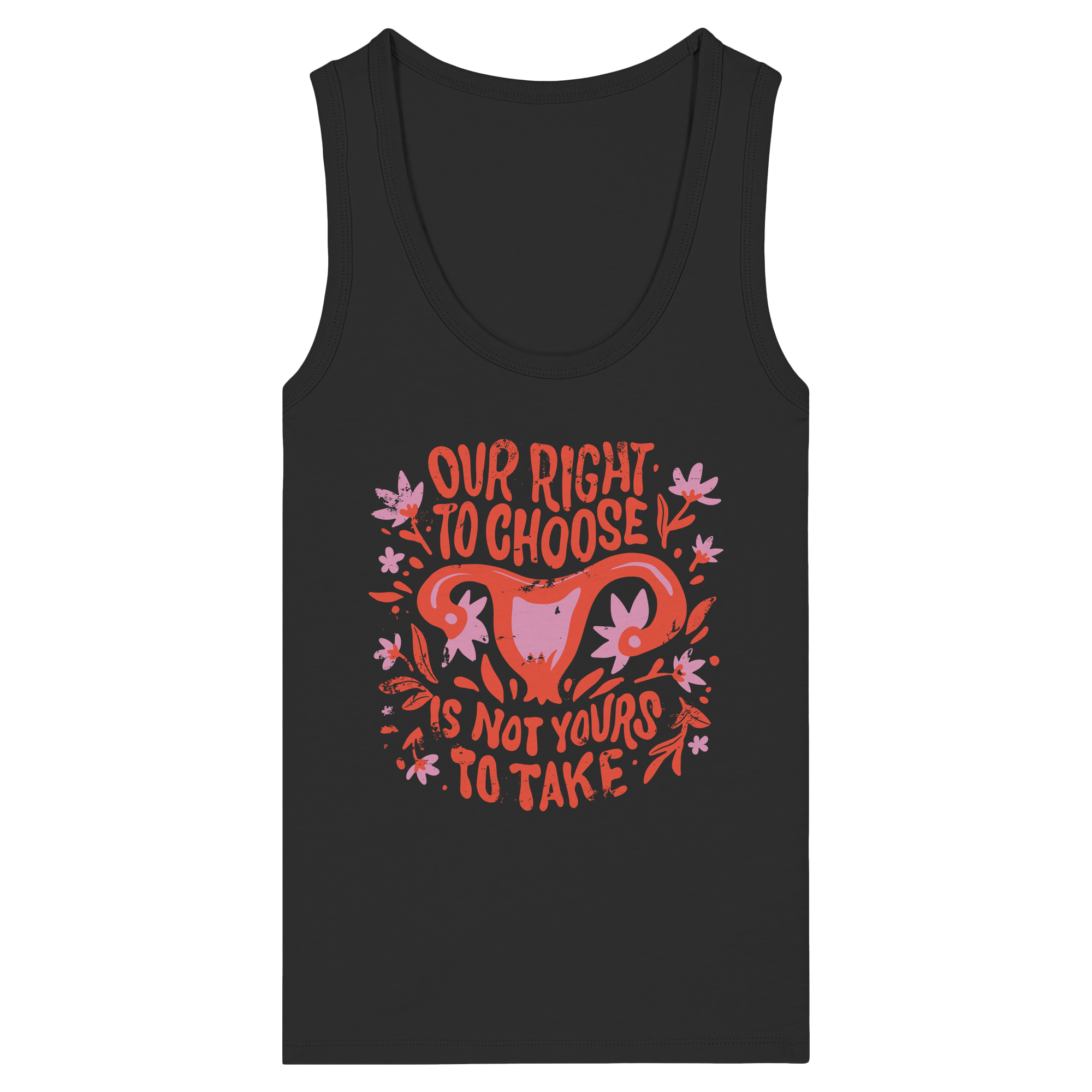 Our Right To Choose Is Not Yours To Take - Womens Organic Fitted Tank Top