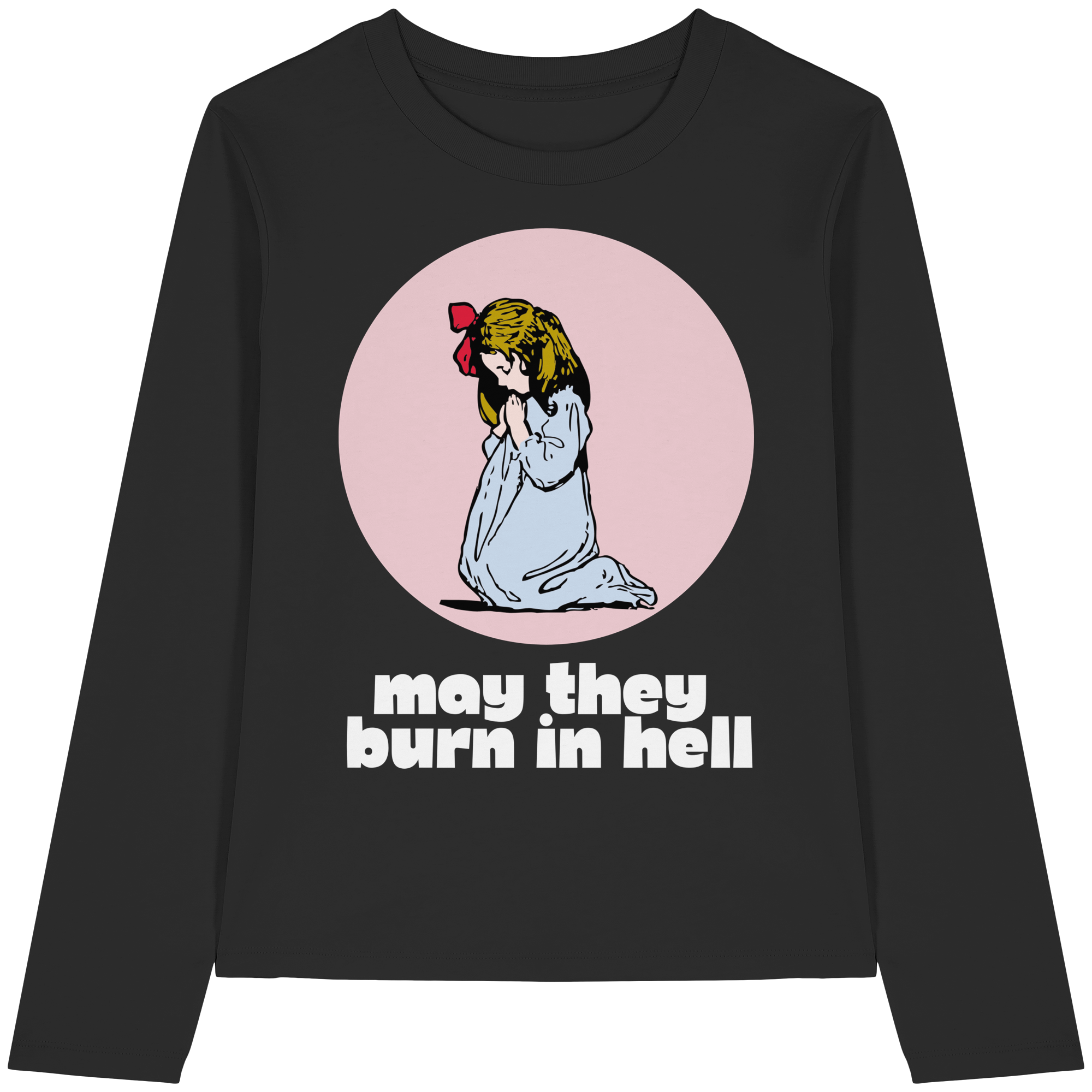 May They Burn in Hell - Womens Organic Longsleeve T-Shirt
