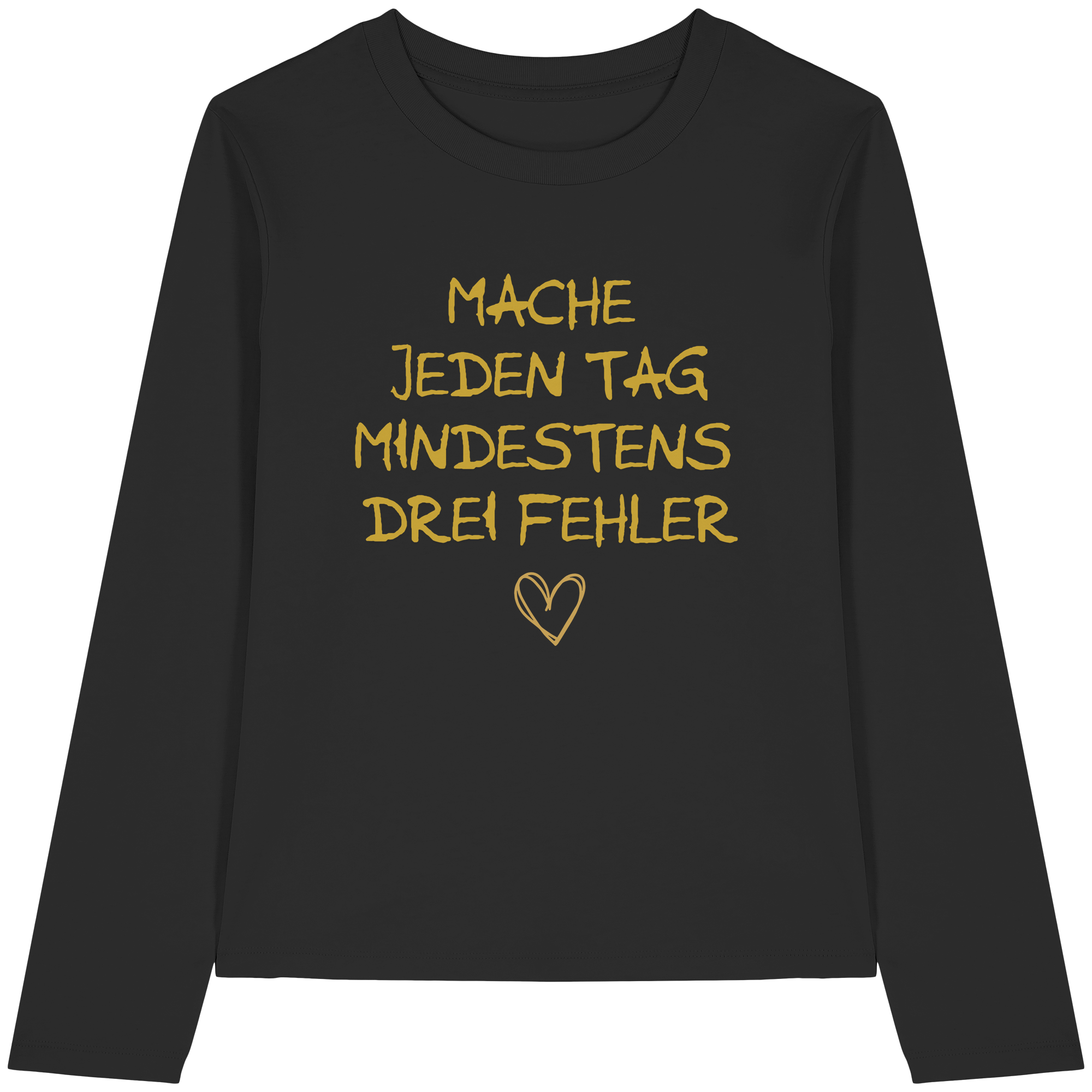 Mache jeden Tag mindestens drei Fehler "Goldherz Edition" - Womens Organic Longsleeve T-Shirt