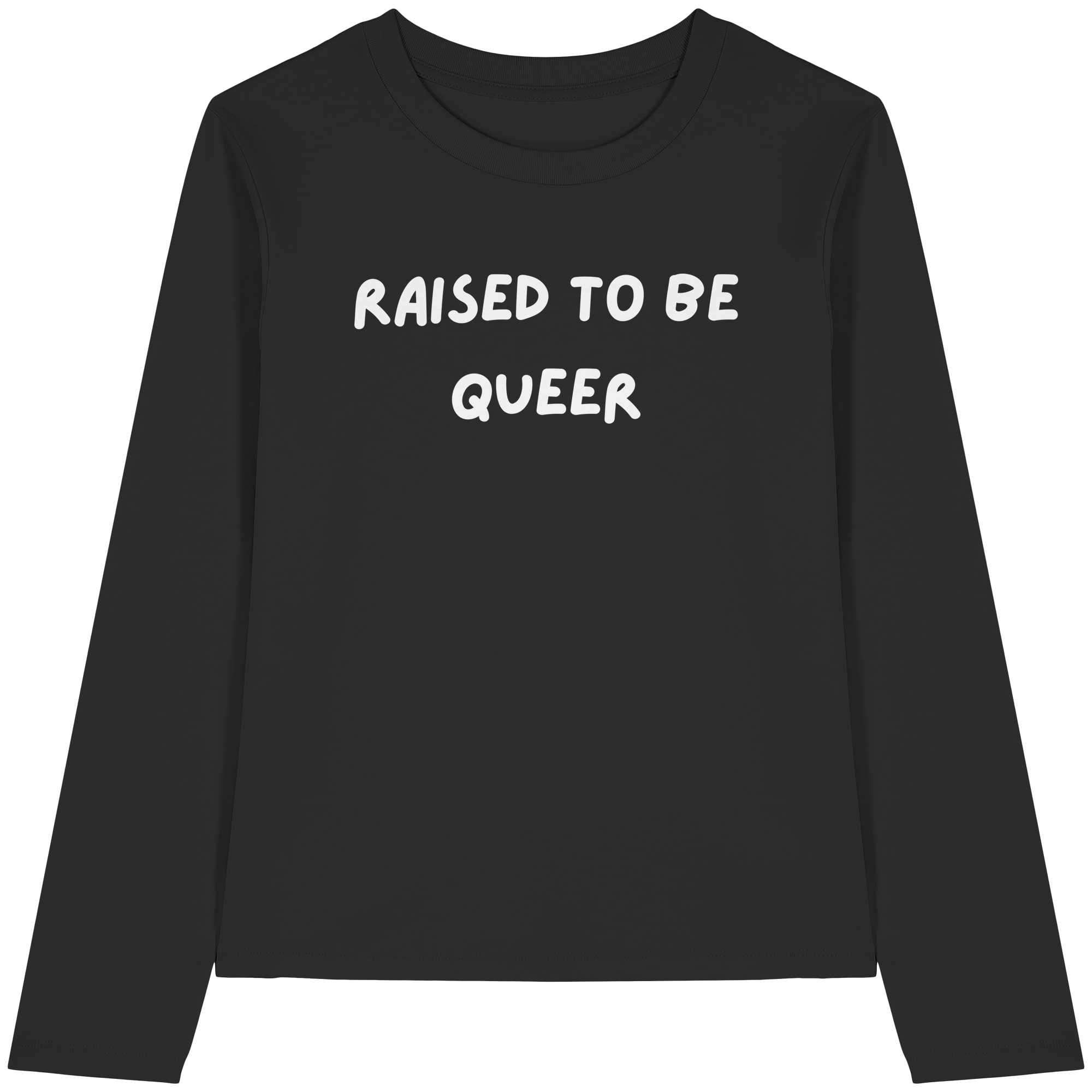 Raised To Be Queer - Womens Organic Longsleeve T-Shirt
