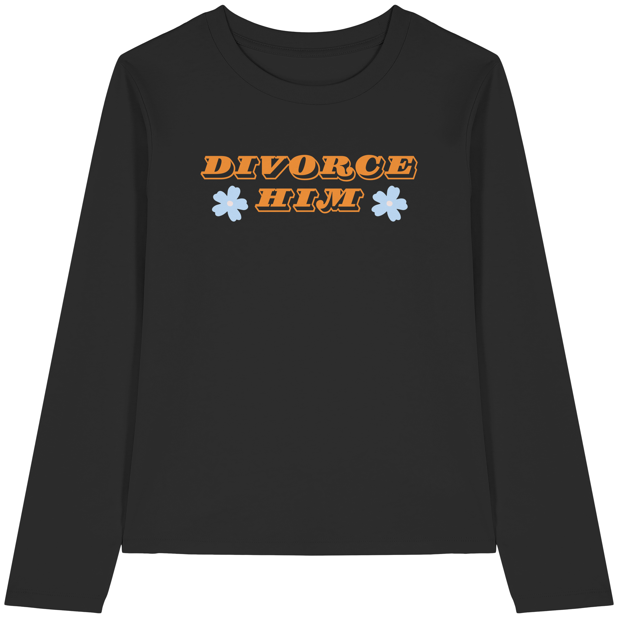 Divorce Him - Womens Organic Longsleeve T-Shirt