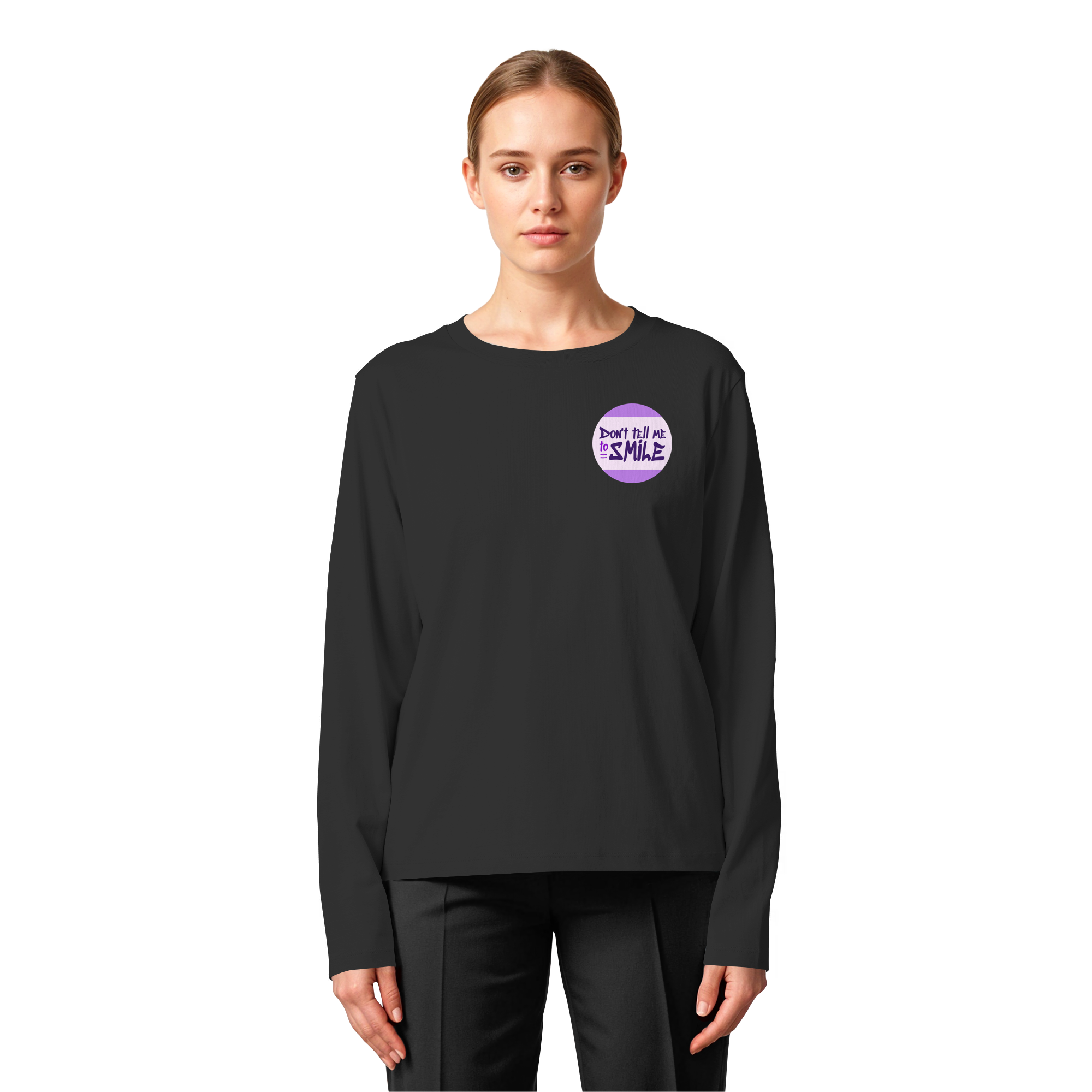 Don't Tell Me To Smile - Womens Organic Longsleeve T-Shirt