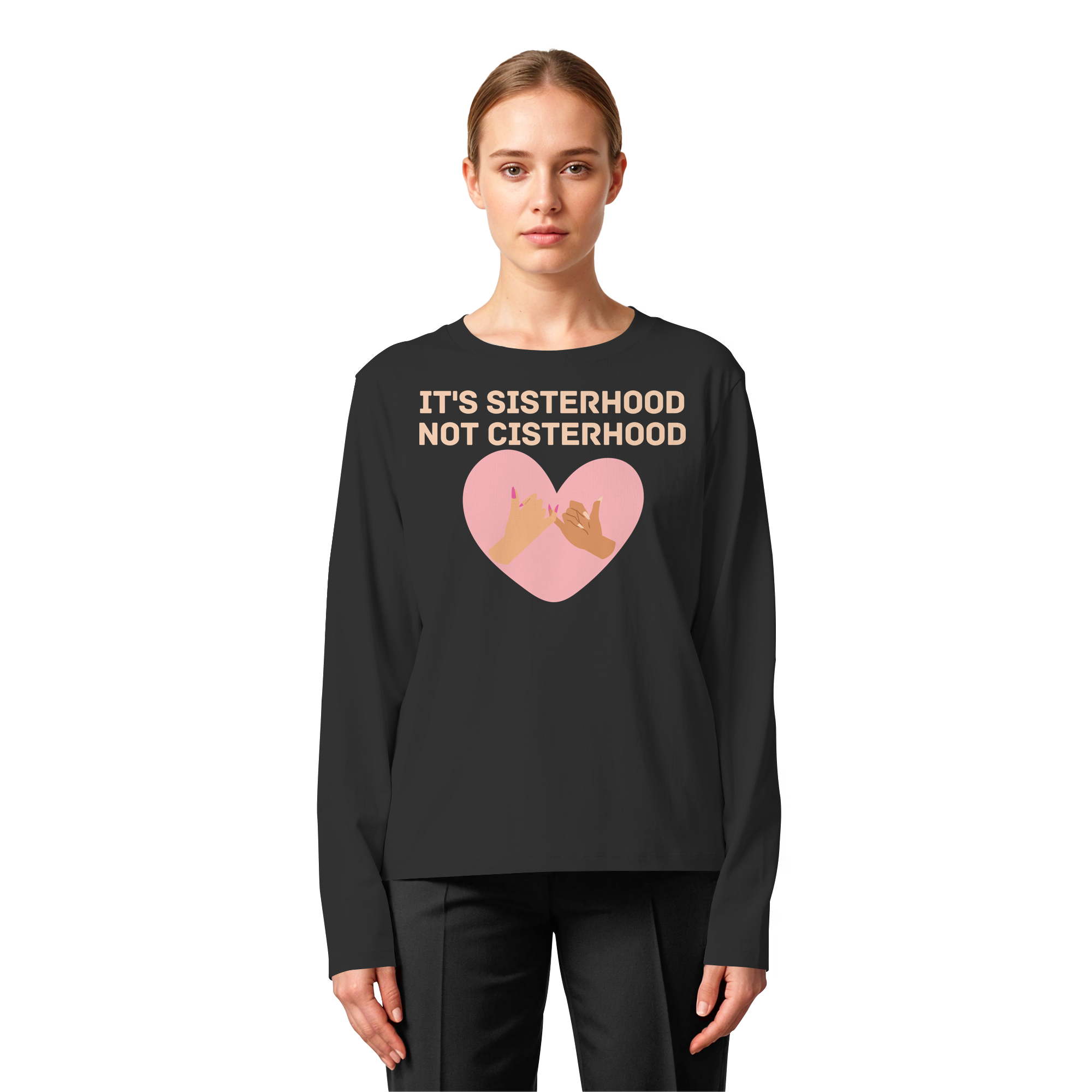 It's Sisterhood Not Cisterhood - Womens Organic Longsleeve T-Shirt