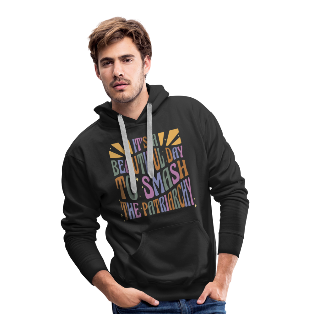 It's a Beautiful Day to Smash the Patriarchy "Männer" Hoodie - Schwarz