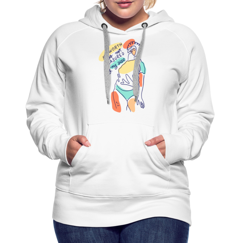 My Worth is not Measured by my Size "Frauen" Hoodie - weiß