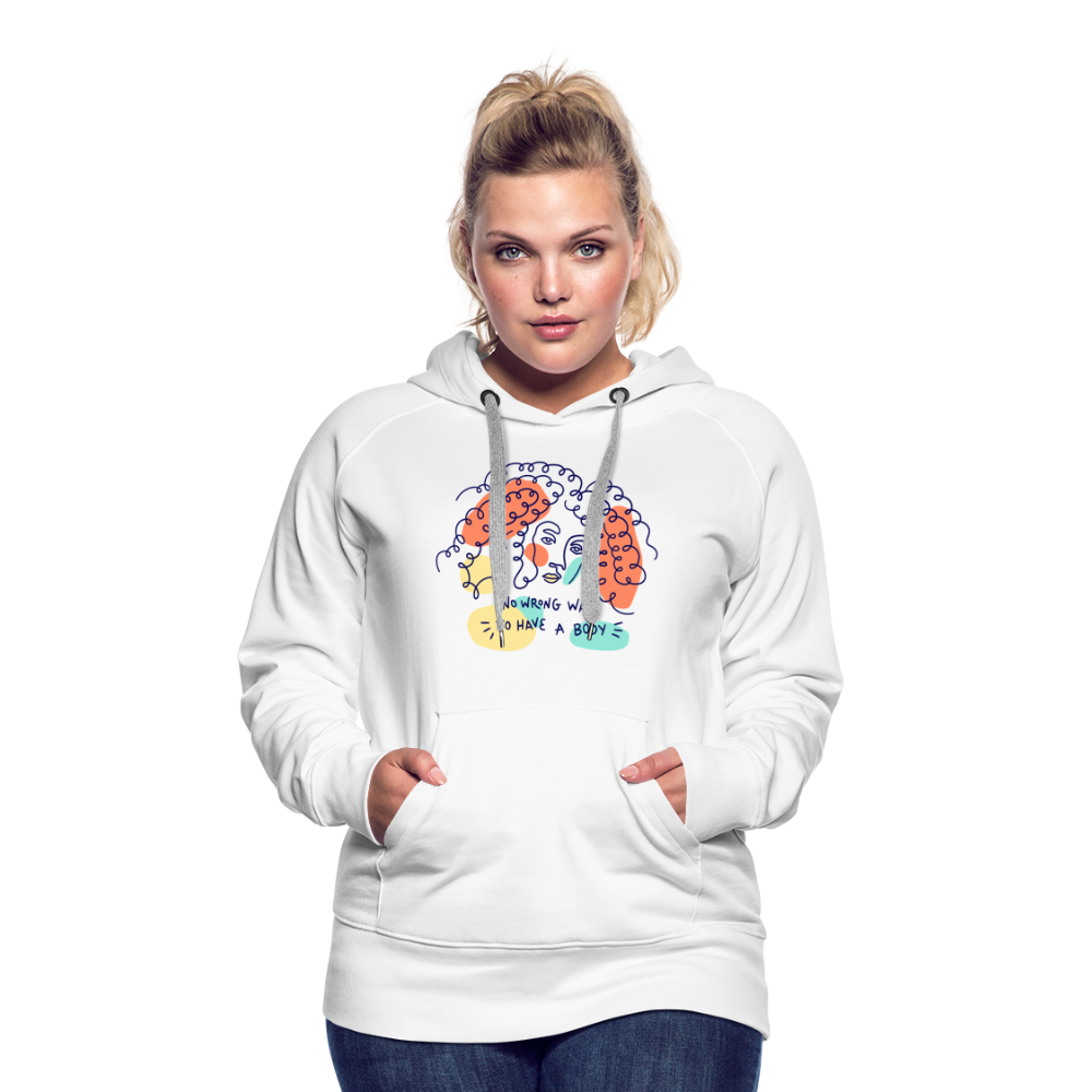 No Wrong Way to have a Body "Frauen" Hoodie - weiß