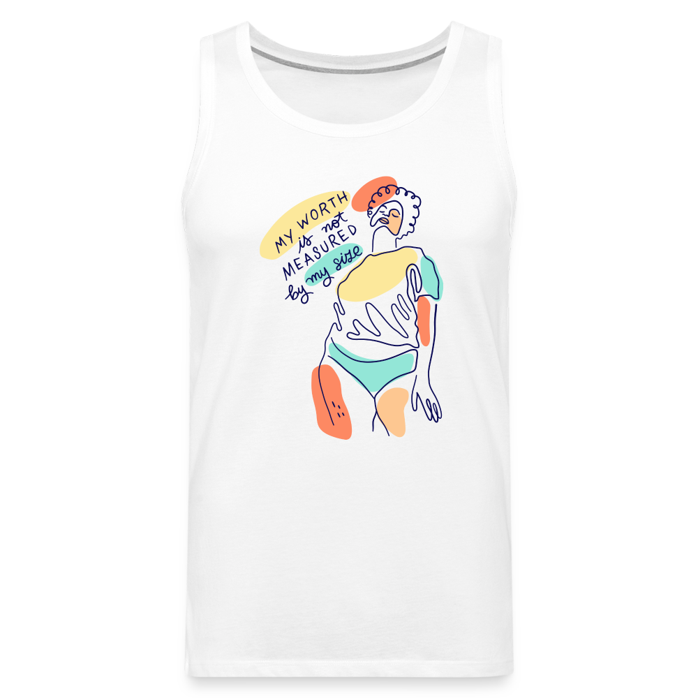 My Worth is not Measured by my Size "Männer" Tank Top - weiß